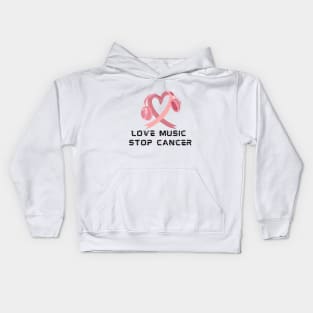 LOVE MUSIC STOP CANCER Kids Hoodie